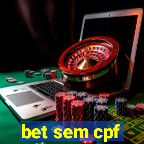 bet sem cpf